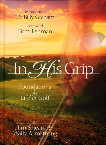 In His Grip: Foundations for Life & Golf cover