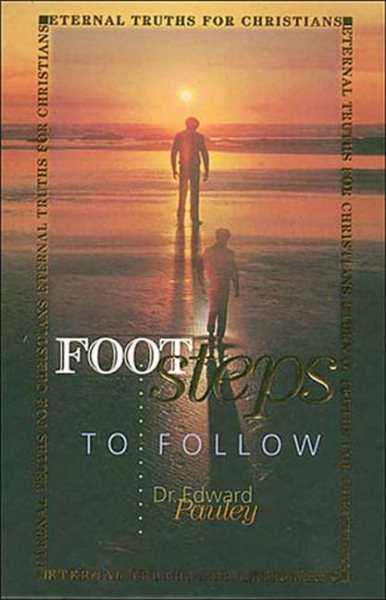 Footsteps to Follow: Eternal Truths for Christian Living (Eternal Truths for Christians) cover
