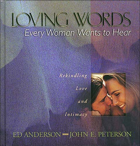 Loving Words: Every Woman Wants to Hear cover