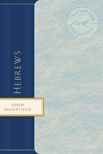 Hebrews (MacArthur Bible Studies) cover