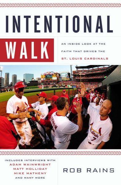 Intentional Walk: An Inside Look at the Faith That Drives the St. Louis Cardinals cover