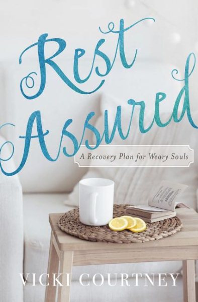 Rest Assured: A Recovery Plan for Weary Souls cover