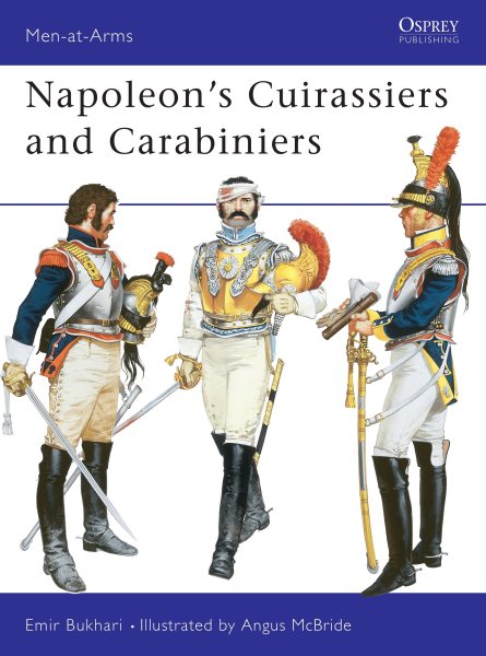 Napoleon's Cuirassiers & Carabiniers (Men-At-Arms Series, No 64) cover