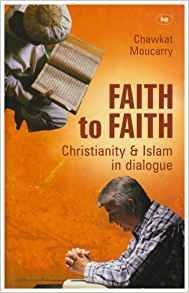 Faith to Faith: Christianity & Islam in dialogue