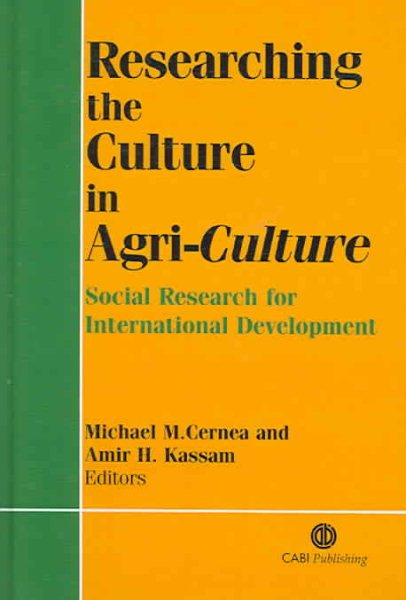 Researching the Culture in Agri-Culture: Social Research for International Agricultural Development (Cabi) cover