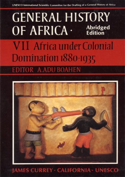 General History of Africa volume 7: Africa under Colonial Domination 1880-1935 (Unesco General History of Africa (abridged)) cover
