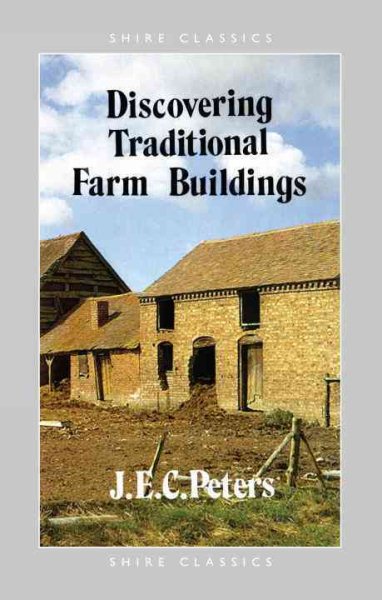 Discovering Traditional Farm Buildings (Shire Discovering)