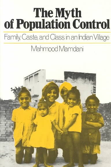 The Myth of Population Control: Family, Caste and Class in an indian Village cover