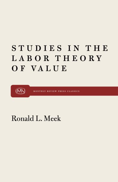 Studies in the Labor Theory of Value (Monthly Review Press Classic Titles (28))