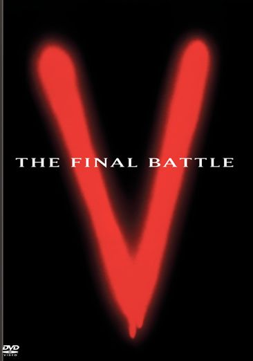 V: The Final Battle Marc Singer, Faye Grant, Jane Badler, Robert Englund, Michael Ironside, Richard Herd, Michael Wright