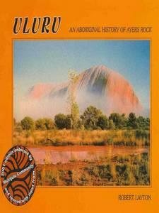 Uluru: An Aboriginal History of Ayers Rock cover