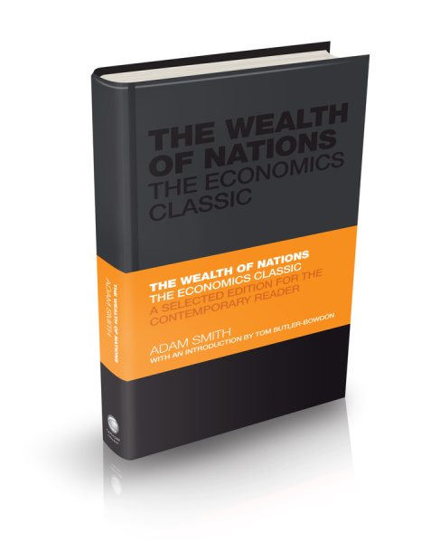 The Wealth of Nations: The Economics Classic - A Selected Edition for the Contemporary Reader cover