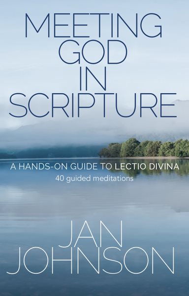 Meeting God in Scripture: A hands-on guide to Lectio Divina. 40 guided meditations cover