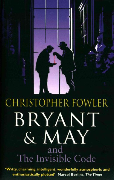 Bryant & May and the Invisible Code: (Bryant & May Book 10) cover