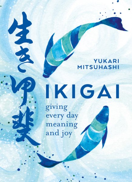 Ikigai: The Japanese Art of a Meaningful Life cover