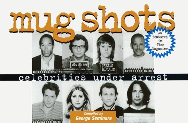 Mug Shots: Celebrities Under Arrest cover