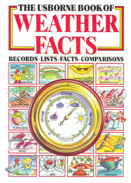 The Usborne Book of Weather Facts: Records, Lists, Facts, Comparisons cover