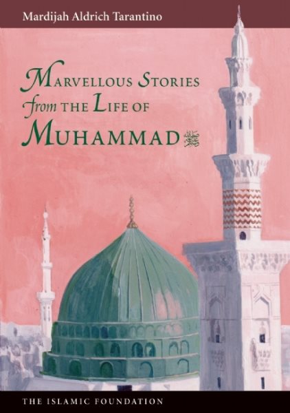 Marvellous Stories From the Life of Muhammad (Muslim Childrens Library) cover