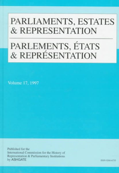 Parliaments, Estates & Representation/Parlements, Etats & Representation: 1997 (Vol 17) cover