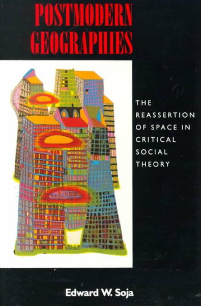 Postmodern Geographies: The Reassertion of Space in Critical Social Theory cover