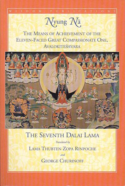 Nyung Na: The Means of Achievement of the Eleven-Faced Great Compassionate One, Avalokiteshvara of the (Bhikshuni) Lakshmi Tradition, with the Fasting ... Gurus (English, Tibetan and Tibetan Edition)
