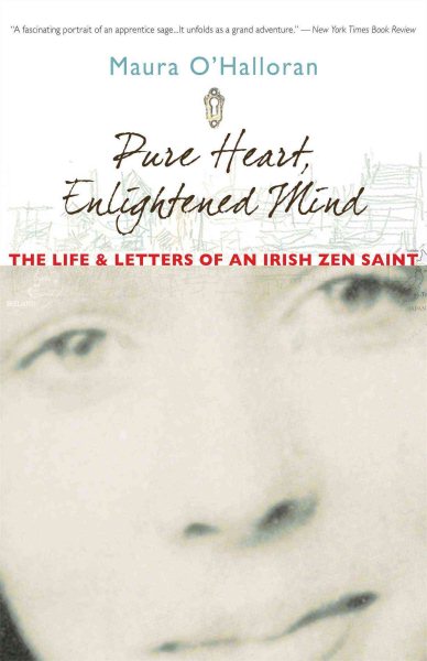 Pure Heart, Enlightened Mind: The Life and Letters of an Irish Zen Saint cover