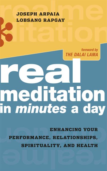 Real Meditation in Minutes a Day: Enhancing Your Performance, Relationships, Spirituality, and Health cover