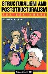 Structuralism and Poststructuralism for Beginners (Writers and Readers Documentary Comic Book,)