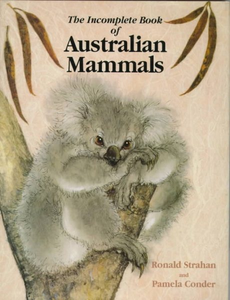 The Incomplete Book of Australian Mammals cover