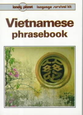 Lonely Planet Vietnamese Phrasebook (Lonely Planet Travel Survival Kit) (English and Vietnamese Edition) cover