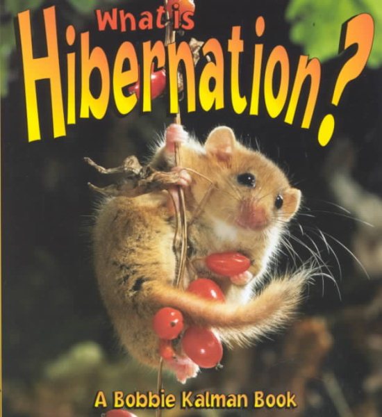 What Is Hibernation? (The Science of Living Things) cover