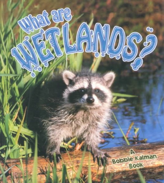 What Are Wetlands? (Science of Living Things (Paperback))