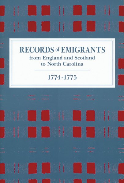 Records of Emigrants from England and Scotland to North Carolina, 1774-1775 cover