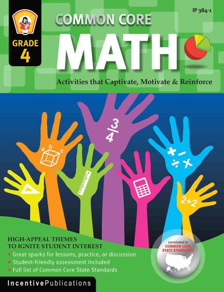 Common Core Math Grade 4: Activities That Captivate, Motivate & Reinforce