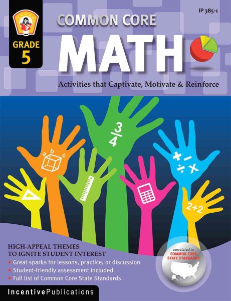 Common Core Math Grade 5: Activities that Captivate, Motivate & Reinforce