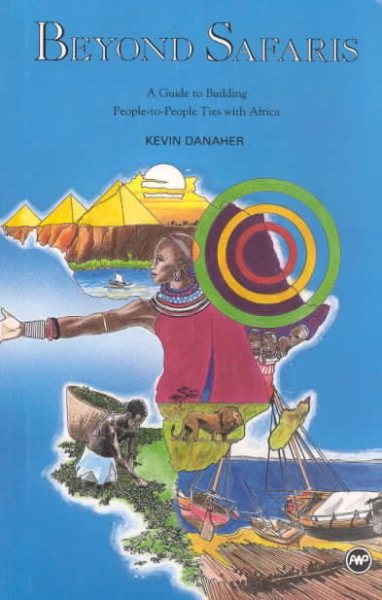 Beyond Safaris: A Guide to Building People-To-People Ties With Africa cover