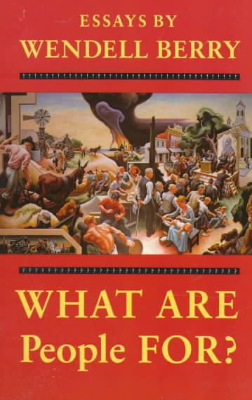 What Are People For?: Essays cover