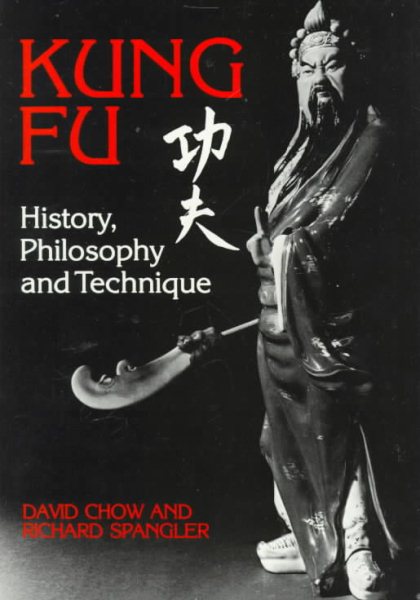 Kung Fu: History, Philosophy, and Technique