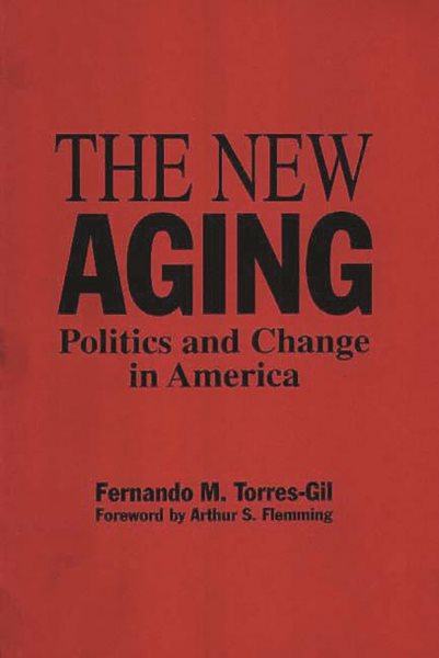 The New Aging: Politics and Change in America cover