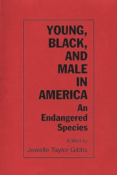Young, Black, and Male in America: An Endangered Species cover