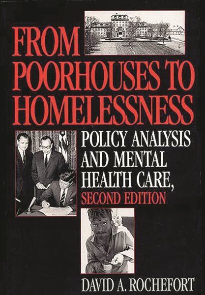 From Poorhouses to Homelessness: Policy Analysis and Mental Health Care, 2nd Edition cover