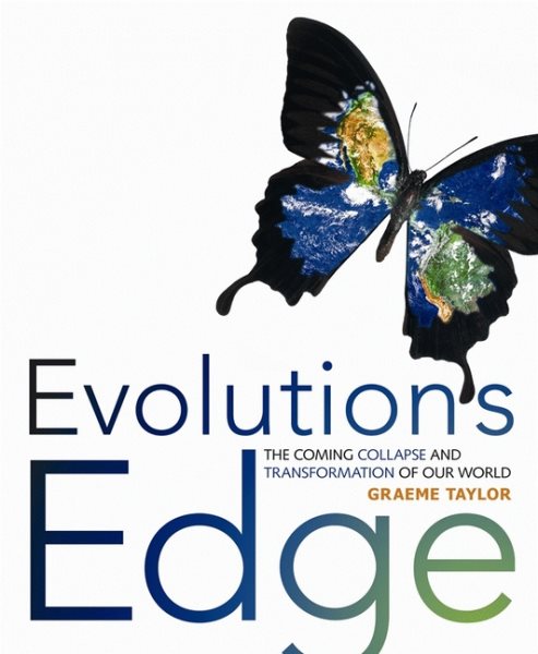 Evolution's Edge: The Coming Collapse and Transformation of Our World cover