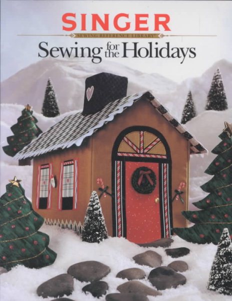 Sewing for the Holidays (Singer Sewing Reference Library) cover