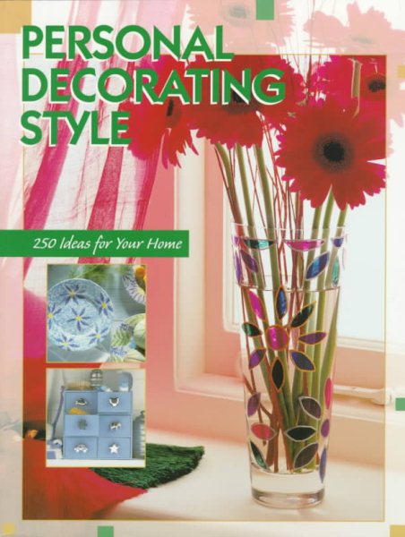 Personal Decorating Style: 250 Ideas for Your Home cover
