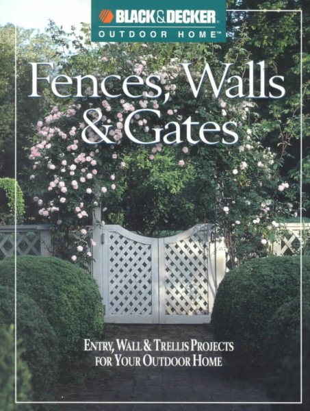 Fences, Walls & Gates (Black & Decker Outdoor Home) cover