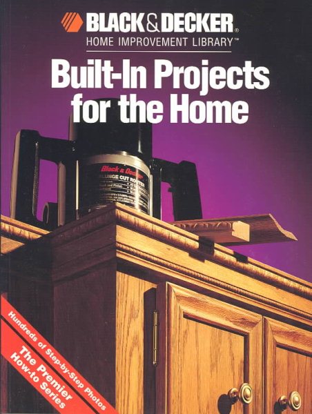 Built In Projects (Black & Decker Home Improvement Library) cover