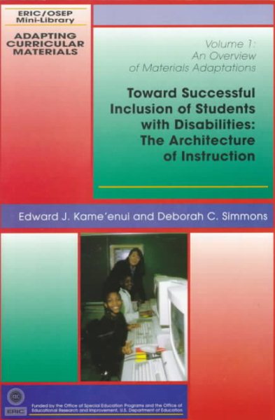 Toward Successful Inclusion of Students With Disabilities: The Architecture of Instruction (Adapting Curricular Materials)