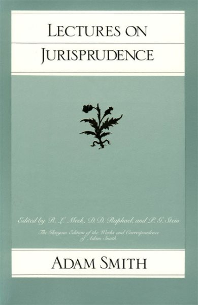 Lectures on Jurisprudence (Glasgow Edition of the Works and Correspondence of Adam Smith, Vol. 5) cover