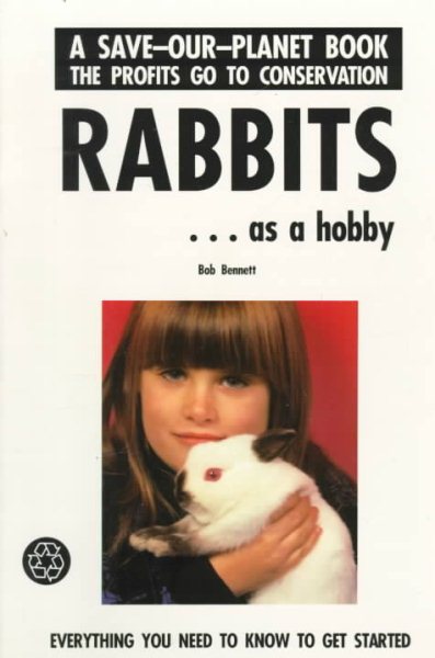 Rabbits: As a Hobby (Save-Our-Planet-Series) cover