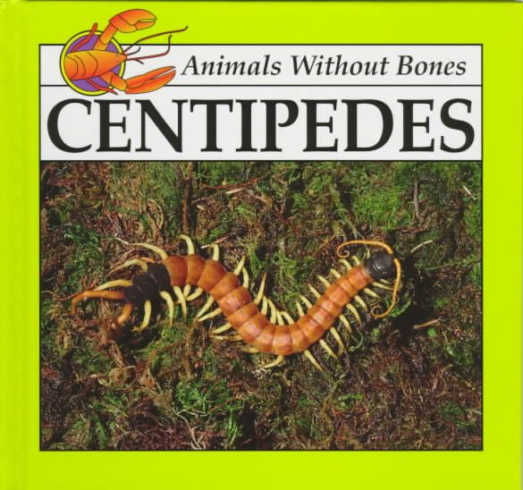 Centipedes (Animals Without Bones Discovery Library) cover